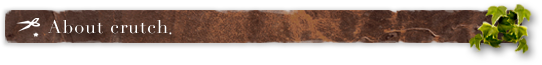 About crutch.（クラッチ）